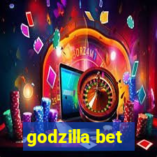 godzilla bet